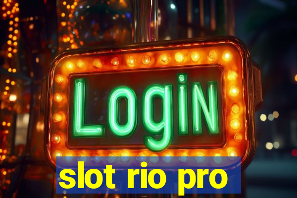 slot rio pro